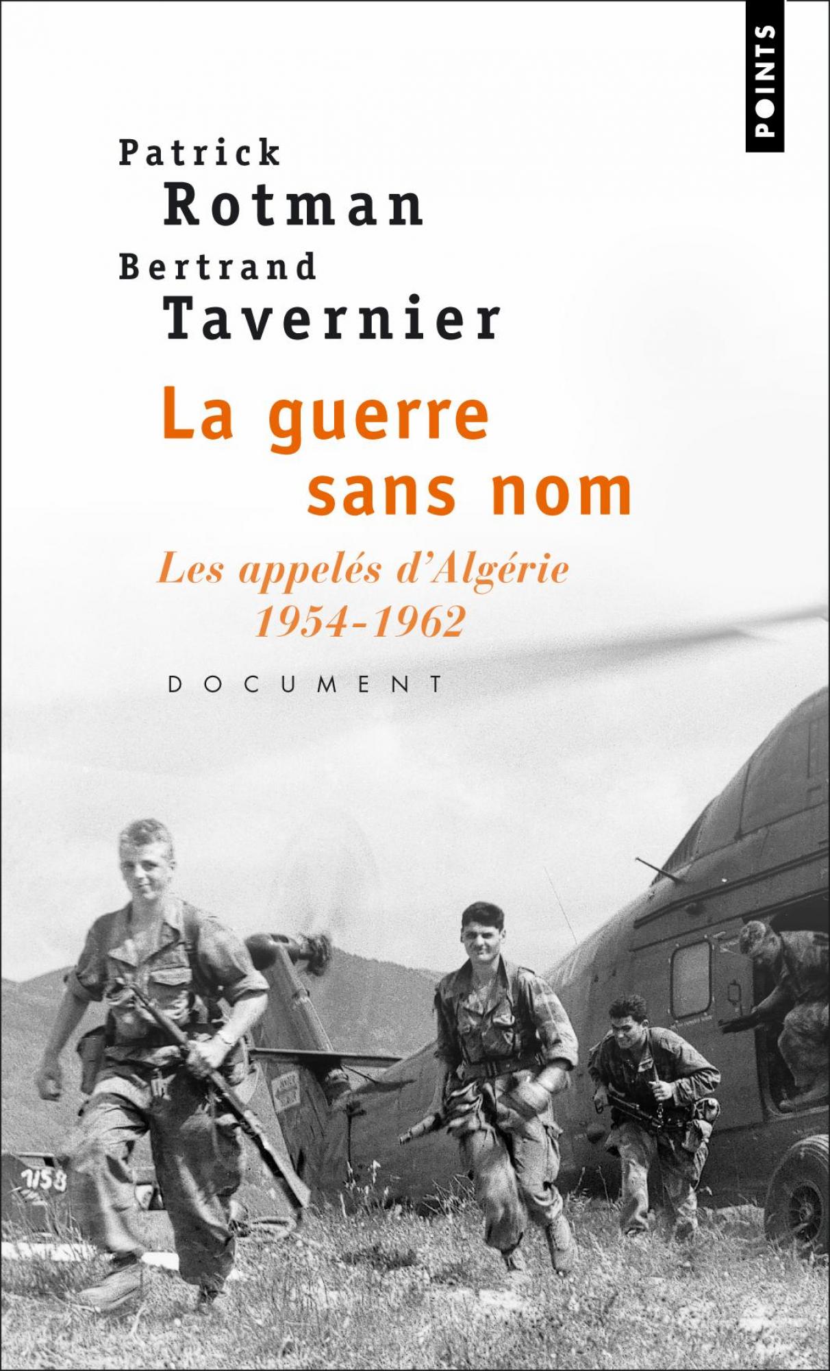 La guerre sans nom : les appelés d’Algérie