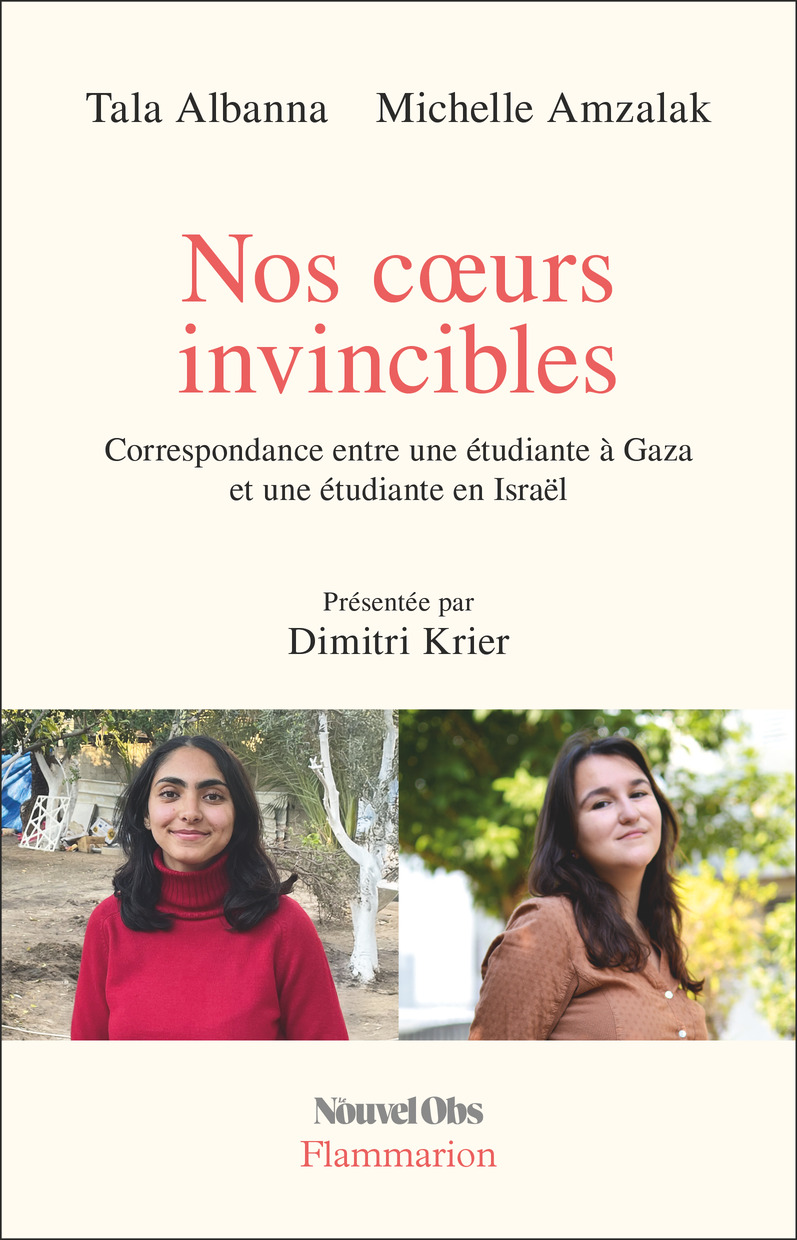 Nos cœurs invincibles : correspondance entre une étudiante à Gaza et une étudiante en Israël