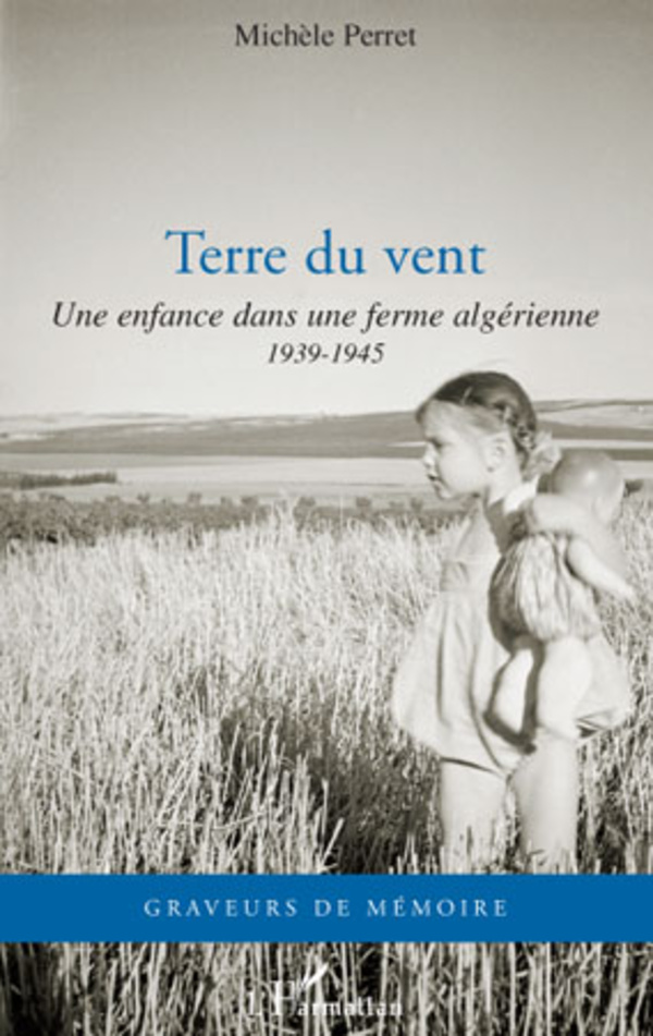 Terre du vent : Une enfance dans une ferme algérienne – 1939-1945