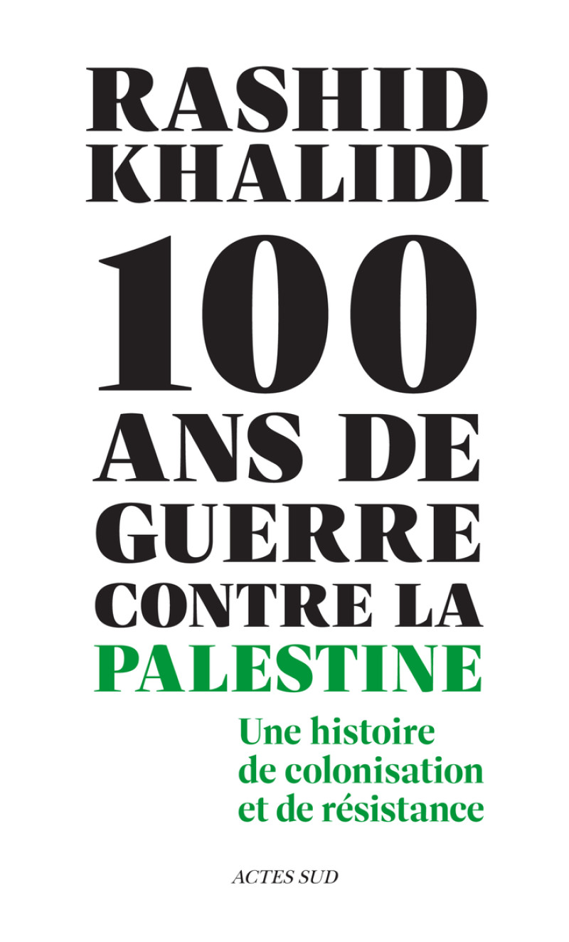 100 ans de guerre contre la Palestine : Une histoire de colonisation et de résistance